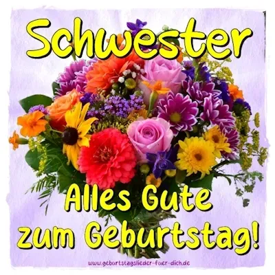 Schwester, alles Gute zum Geburtstag! Schwester, alles Gute zum Geburtstag!