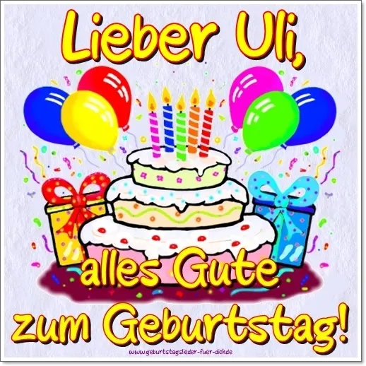 Uli, alles Gute zum Geburtstag! Uli, alles Gute zum Geburtstag!