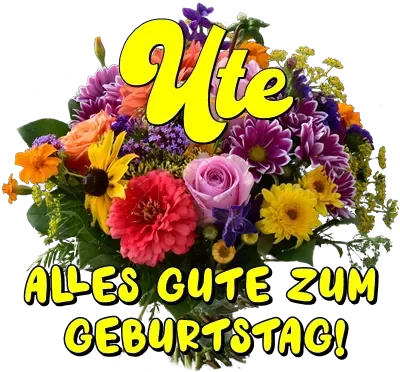 Ute, alles Gute zum Geburtstag! Ute, alles Gute zum Geburtstag!
