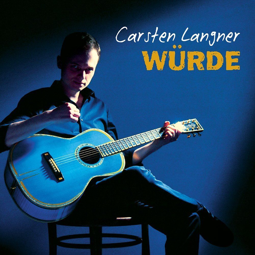 Album-Cover: Carsten Langner - WÜRDE Album-Cover: Carsten Langner - WÜRDE