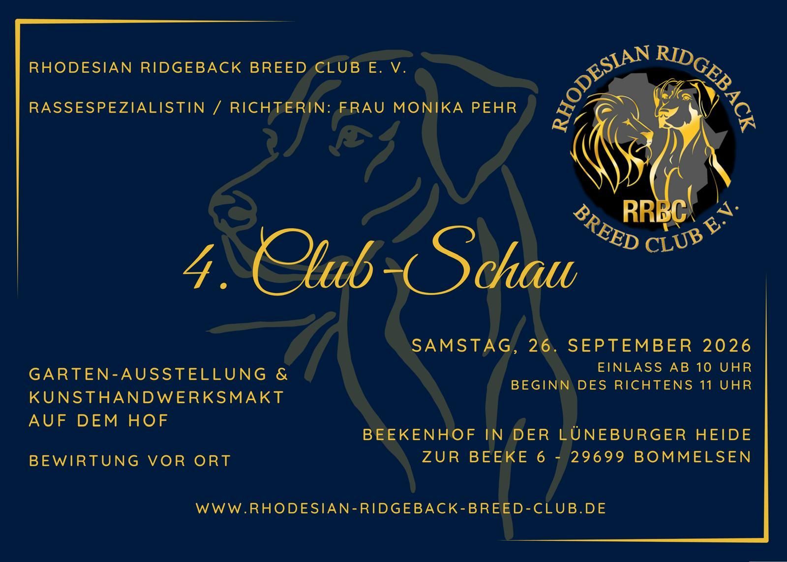 4 .Clubshow des Rhodesian Ridgeback Breed Club e. V. Spezialrichterin Monika Pehr 26.09.2026 - 4 .Clubshow des Rhodesian Ridgeback Breed Club e. V.
Spezialrichterin Monika Pehr