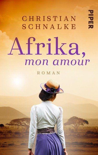 Afrika, mon amour. Historischer Roman aus den Weiten Afrikas.
