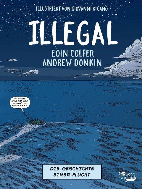 Illegal Die Geschichte einer Flucht