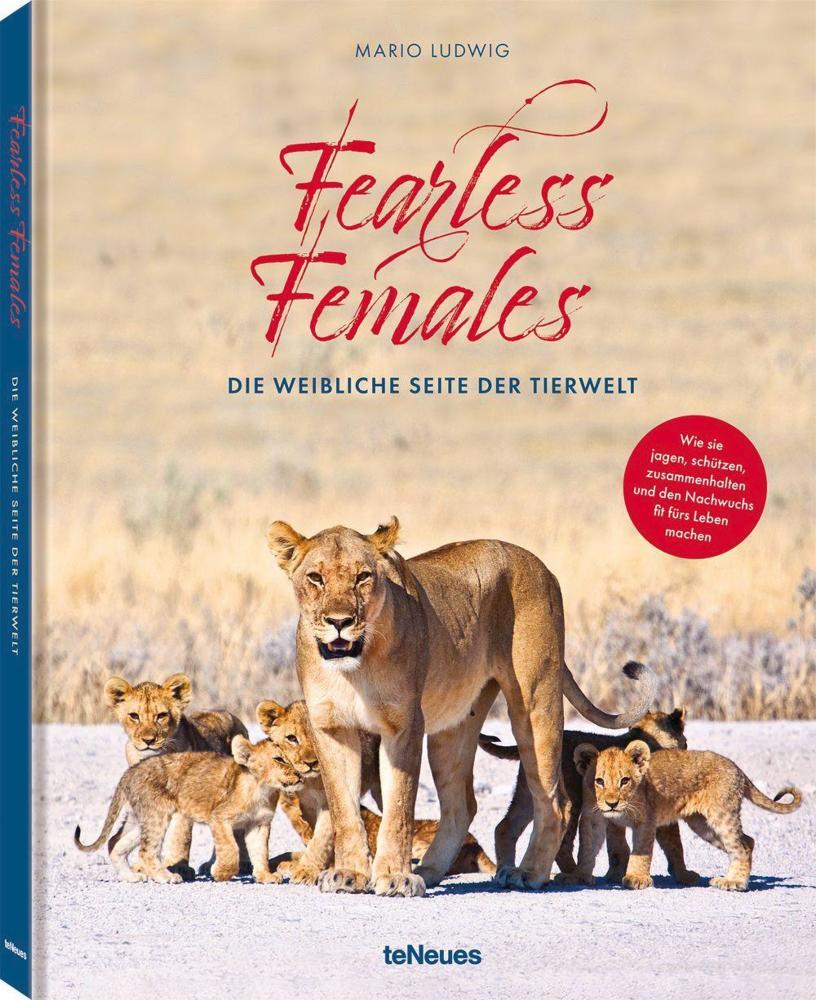 Fearless Females. Löwenmütter