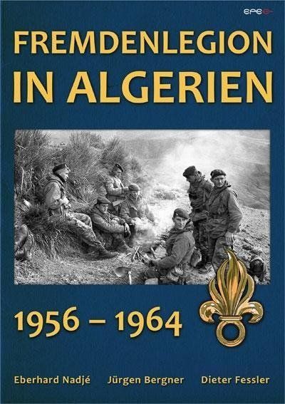 Fremdenlegion in Algerien 1956 - 1964