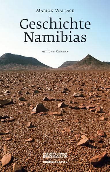 Geschichte Namibia von den Anfängen bis 1990