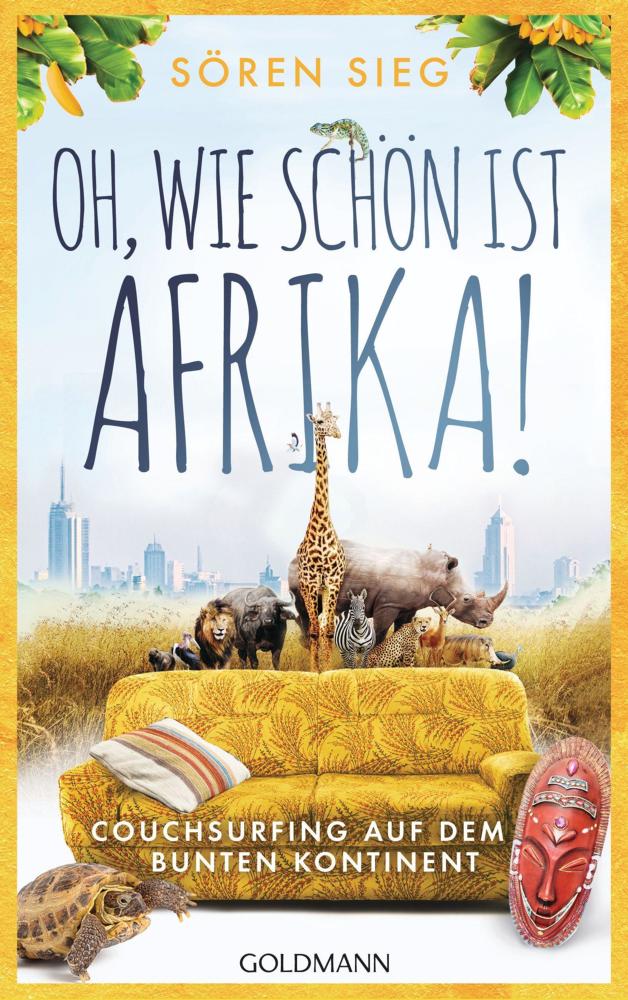 Buchcover: Oh, wie schön ist Afrika! Couchsurfing auf dem bunten Kontinent.