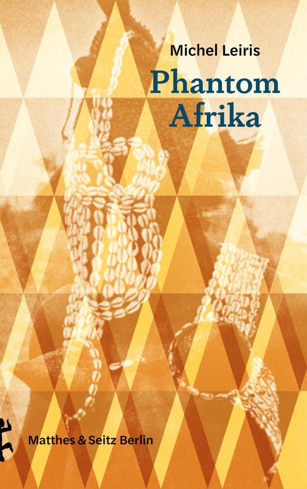 Buchcover: Phantom Afrika (von Dakar nach Djibouti, 1931-1933)