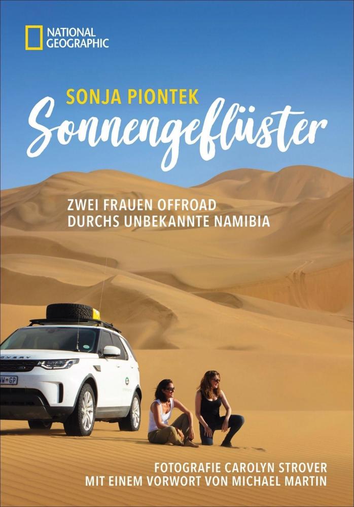 Sonnengeflüster. Zwei Frauen offroad durchs unbekannte Namibia.