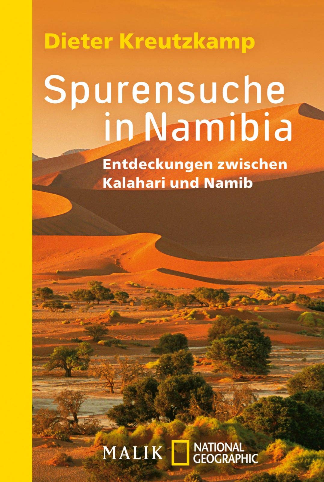 Spurensuche in Namibia. Entdeckungen zwischen Kalahari und Namib
