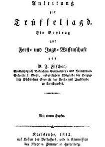 Dokumentation - Anleitung zur Trüffeljagd von 1812