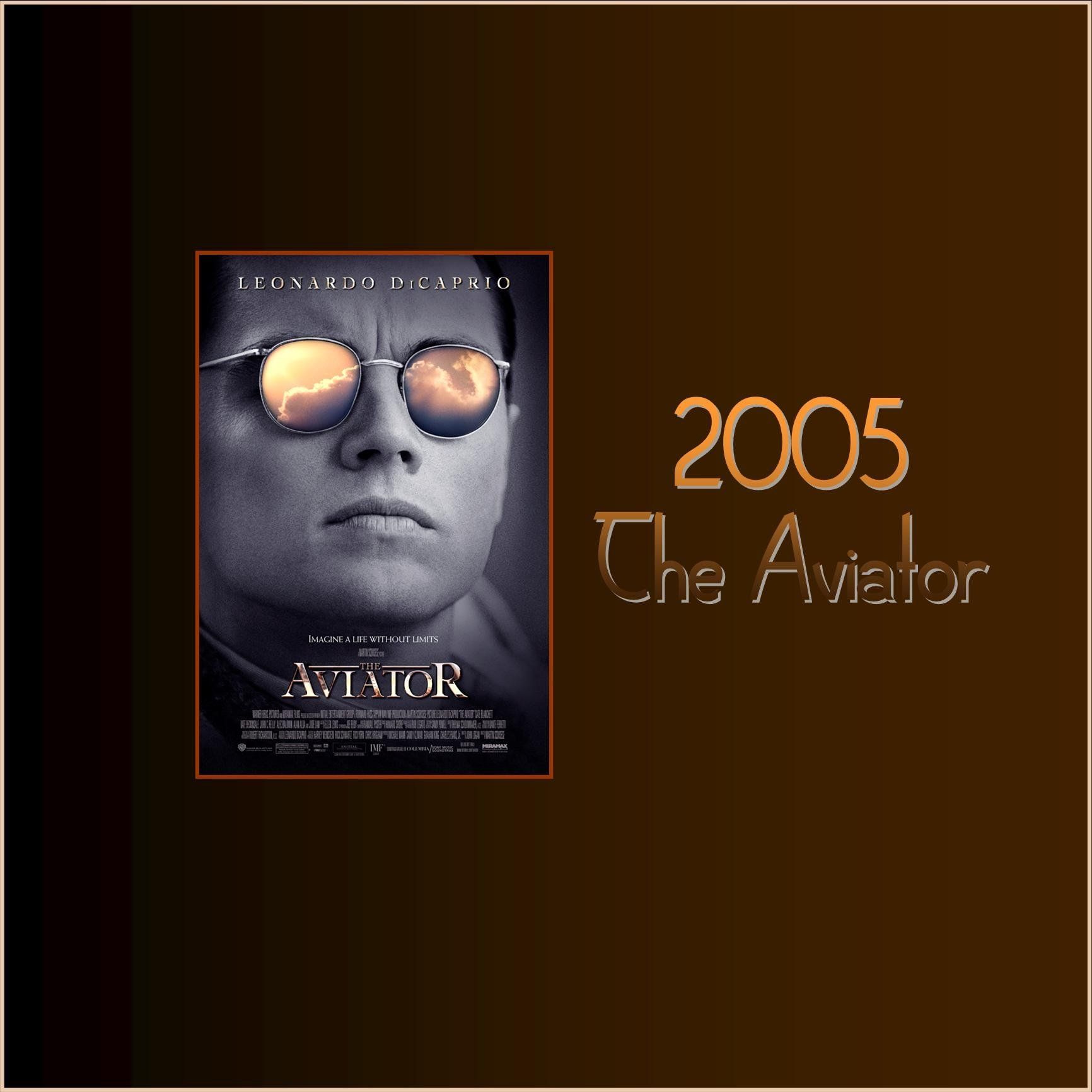 2005 - The Aviator