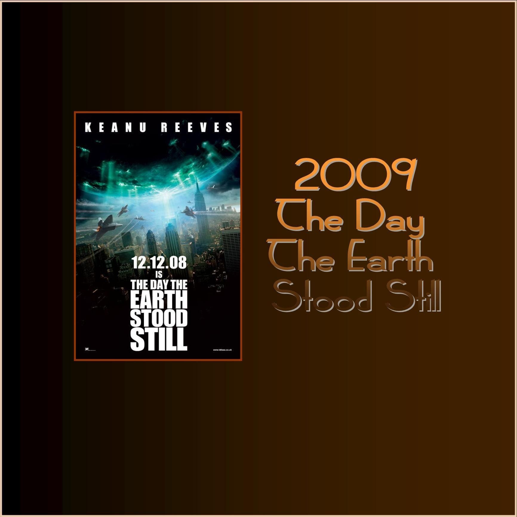 2009 - The Day the Earth Stood Still