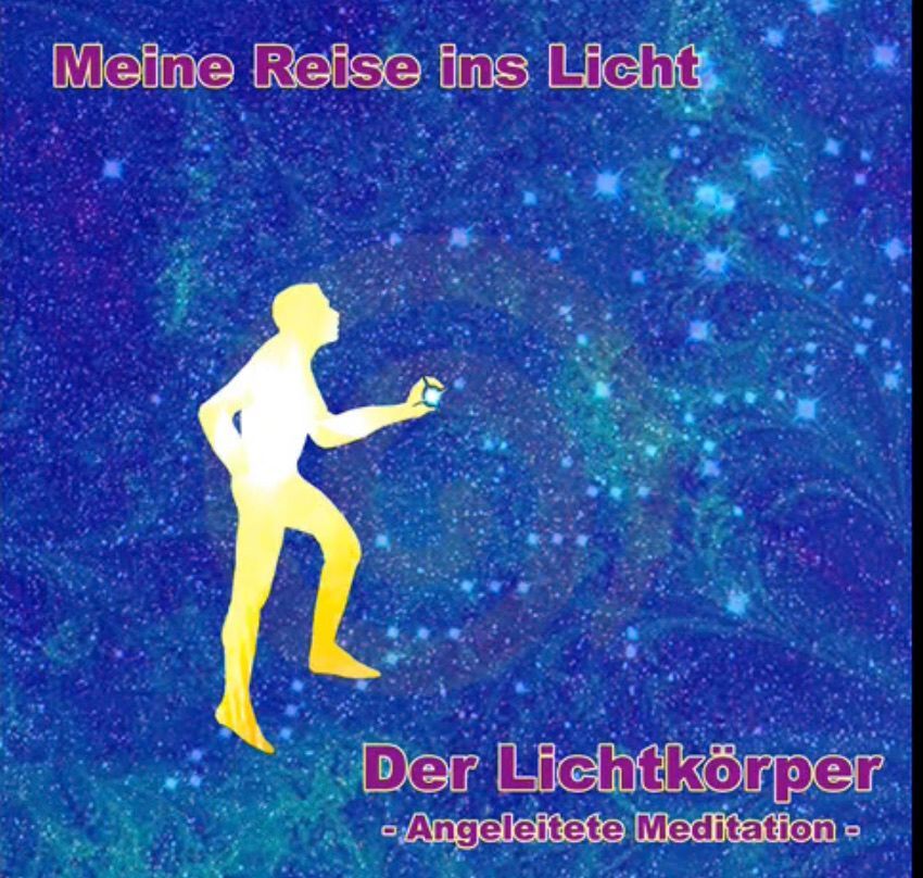Meine Reise ins Licht - Der Lichtkörper