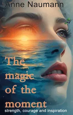 The magic of the moment
