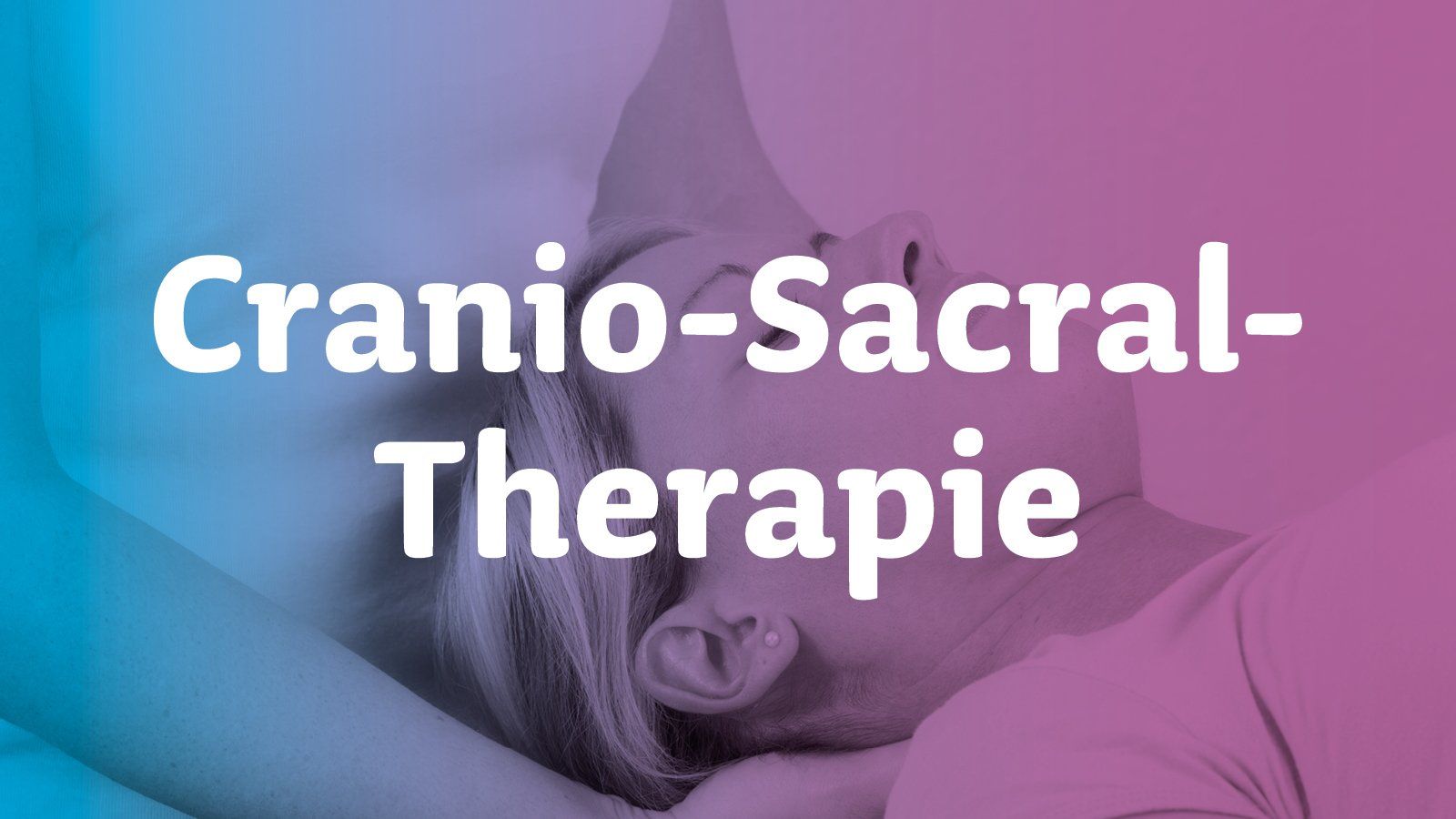 Cranio-Sacral Therapie