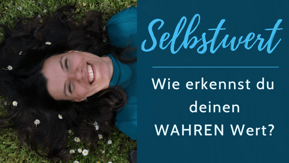 Wie erkennst du, was du wirklich wert bist? Die Wahrheit über deinen Selbstwert Wie erkennst du, was du wirklich wert bist? Die Wahrheit über deinen Selbstwert