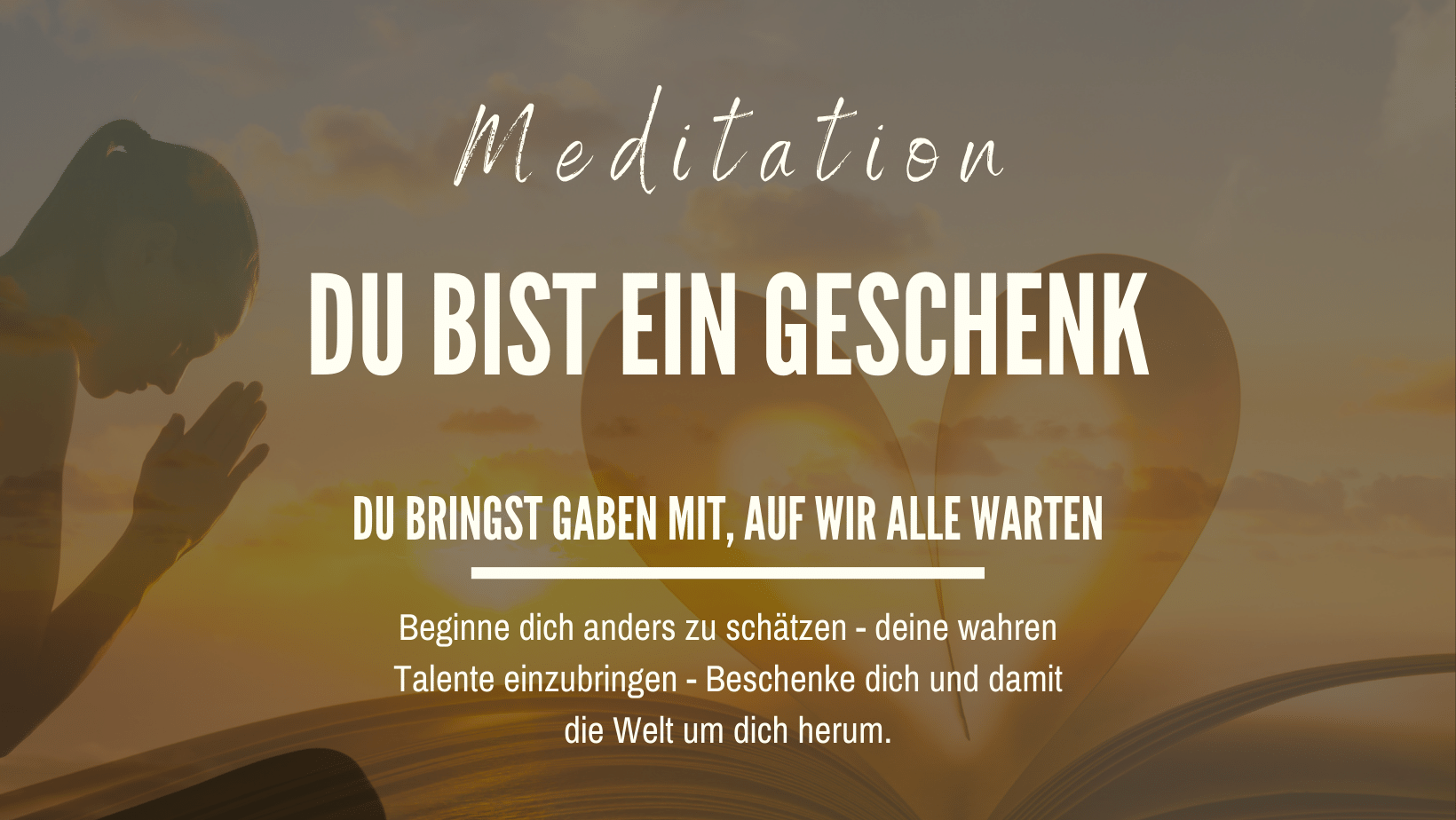 Meditation Erlebe deinen wahren Selbstwert Meditation Erlebe deinen wahren Selbstwert