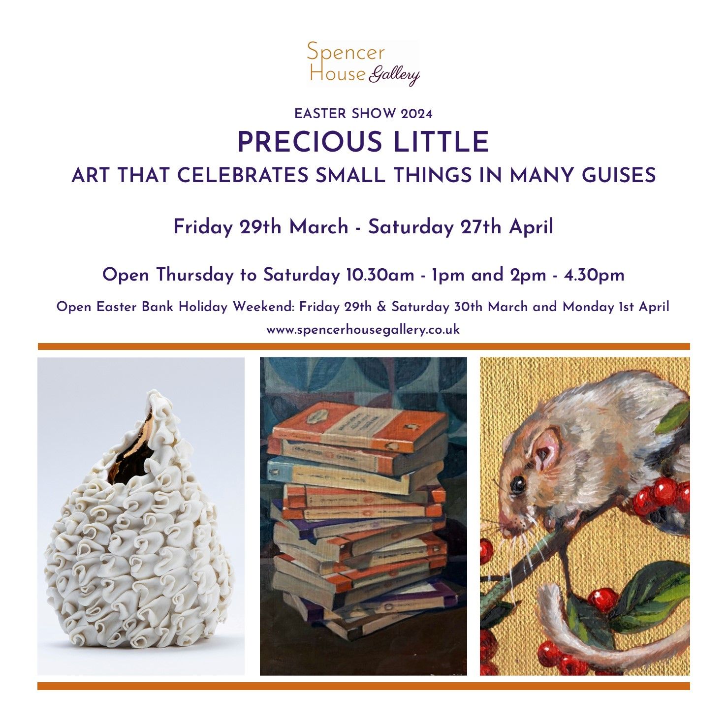 An image made up of a montage of three images and details of Precious Little art exhibition. The images running from left to right are of a textured white ceramic sculptural form, shaped like a tear drop, The inside is smooth and golden. The middle image is of an artwork of a stack of Penguin Publishing paperback books, The image on the right is of a section of a painting on a gold background, depicting a Dormouse balanced on a berry covered branch.