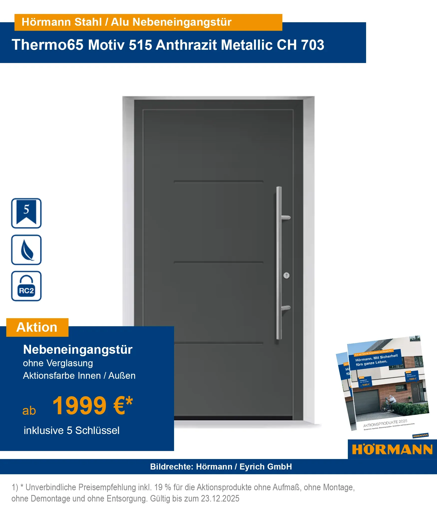 Hörmann Nebeneingangstür Thermo65 RC2 kaufen – Bad Kissingen, Schweinfurt, Fulda, Bad Neustadt, Karlstadt, Gemünden, Arnstein, Würzburg, Hammelburg
Hörmann Nebeneingangstür Stahl-Alu Thermo65 RC2 mit Sicherheitsausstattung kaufen
Sichere Nebeneingangstüren Thermo65 RC2 online bestellen – Region Würzburg & Schweinfurt
Hörmann Aluminiumhaustür Thermo65 RC2 Bad Kissingen & Umgebung
RC2 geprüfte Nebeneingangstüren aus Stahl-Aluminium für Bad Neustadt & Fulda
Hörmann Haustür Thermo65 mit Sicherheitsausstattung – Karlstadt, Gemünden, Arnstein
Energieeffiziente Nebeneingangstür Thermo65 Hörmann – Würzburg & Umgebung kaufen
Hörmann Haustür Thermo65 RC2 online bestellen mit Lieferung nach Hammelburg
Nebeneingangstür Thermo65 RC2 von Hörmann – Stahl-Aluminium für höchste Sicherheit