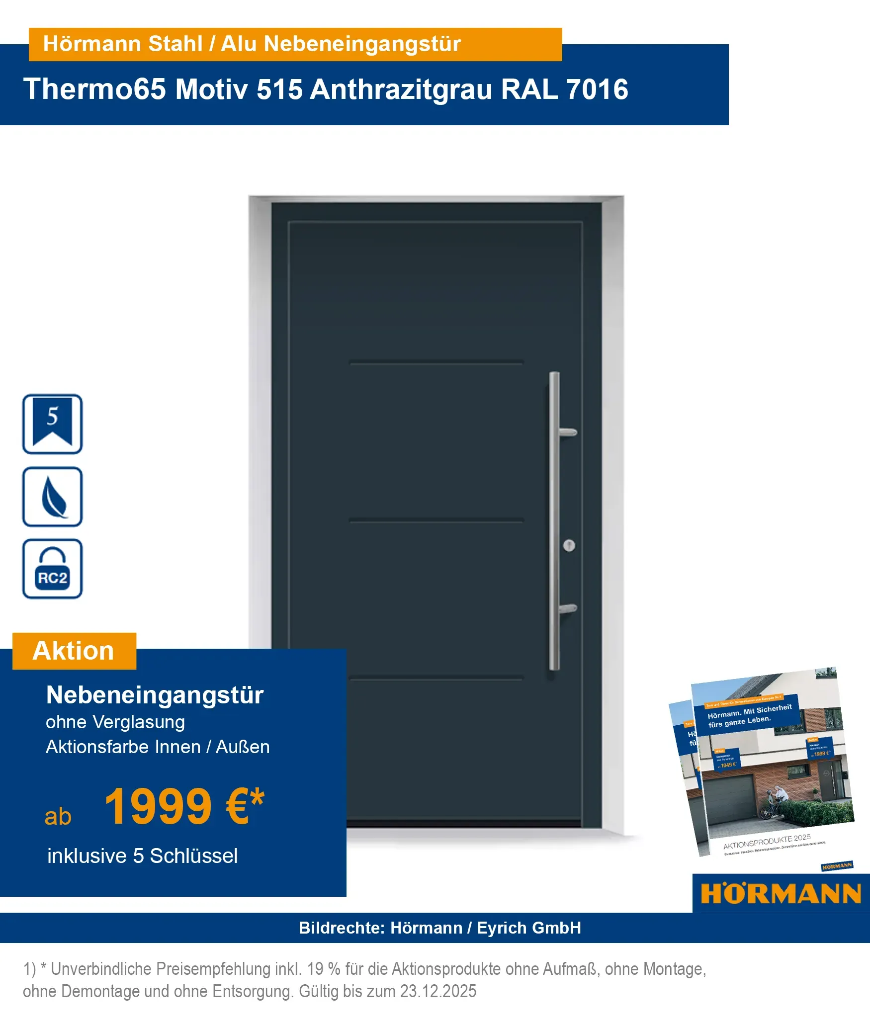 Hörmann Nebeneingangstür Thermo65 RC2 kaufen – Bad Kissingen, Schweinfurt, Fulda, Bad Neustadt, Karlstadt, Gemünden, Arnstein, Würzburg, Hammelburg
Hörmann Nebeneingangstür Stahl-Alu Thermo65 RC2 mit Sicherheitsausstattung kaufen
Sichere Nebeneingangstüren Thermo65 RC2 online bestellen – Region Würzburg & Schweinfurt
Hörmann Aluminiumhaustür Thermo65 RC2 Bad Kissingen & Umgebung
RC2 geprüfte Nebeneingangstüren aus Stahl-Aluminium für Bad Neustadt & Fulda
Hörmann Haustür Thermo65 mit Sicherheitsausstattung – Karlstadt, Gemünden, Arnstein
Energieeffiziente Nebeneingangstür Thermo65 Hörmann – Würzburg & Umgebung kaufen
Hörmann Haustür Thermo65 RC2 online bestellen mit Lieferung nach Hammelburg
Nebeneingangstür Thermo65 RC2 von Hörmann – Stahl-Aluminium für höchste Sicherheit