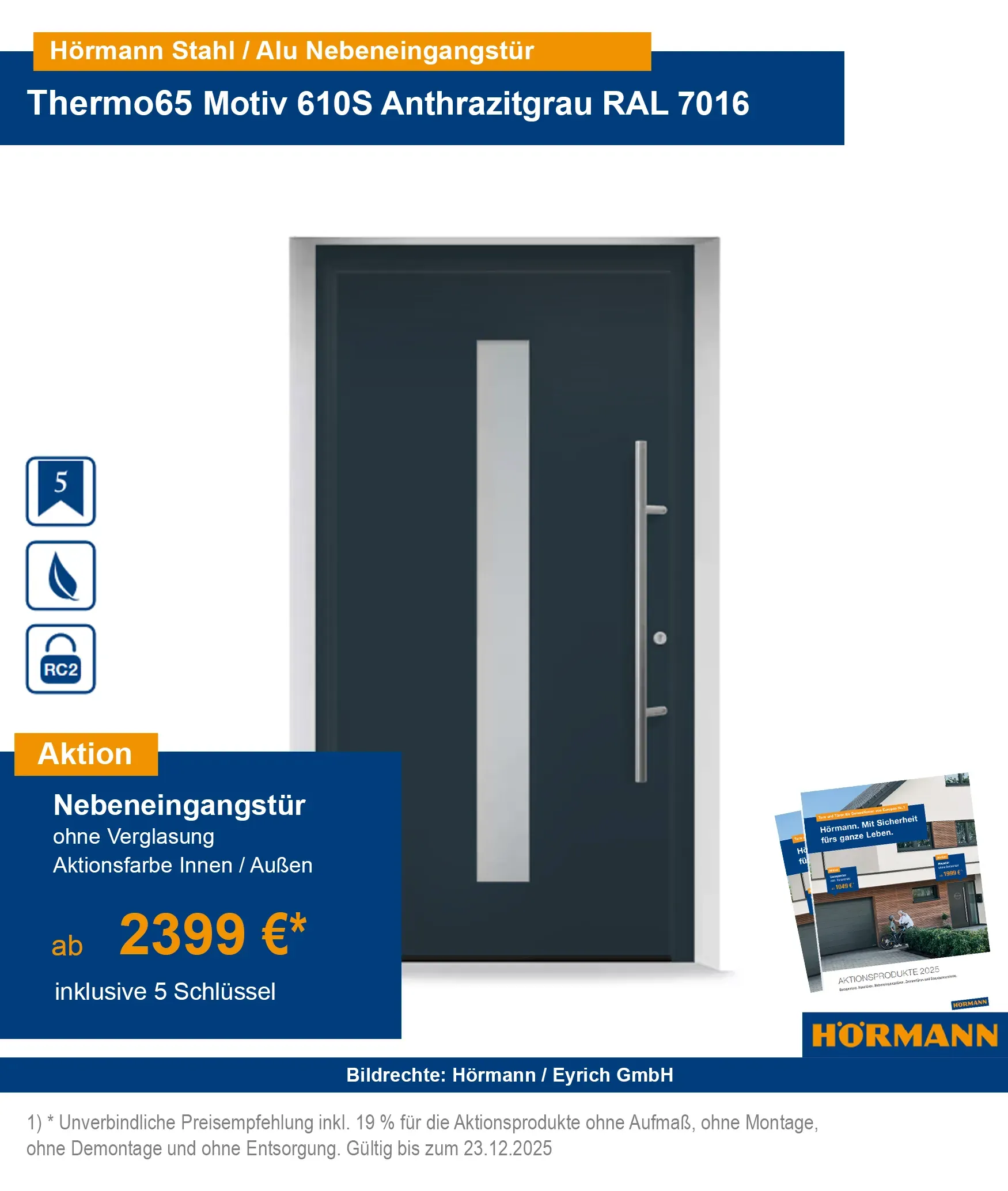 Hörmann Nebeneingangstür Thermo65 RC2 kaufen – Bad Kissingen, Schweinfurt, Fulda, Bad Neustadt, Karlstadt, Gemünden, Arnstein, Würzburg, Hammelburg
Hörmann Nebeneingangstür Stahl-Alu Thermo65 RC2 mit Sicherheitsausstattung kaufen
Sichere Nebeneingangstüren Thermo65 RC2 online bestellen – Region Würzburg & Schweinfurt
Hörmann Aluminiumhaustür Thermo65 RC2 Bad Kissingen & Umgebung
RC2 geprüfte Nebeneingangstüren aus Stahl-Aluminium für Bad Neustadt & Fulda
Hörmann Haustür Thermo65 mit Sicherheitsausstattung – Karlstadt, Gemünden, Arnstein
Energieeffiziente Nebeneingangstür Thermo65 Hörmann – Würzburg & Umgebung kaufen
Hörmann Haustür Thermo65 RC2 online bestellen mit Lieferung nach Hammelburg
Nebeneingangstür Thermo65 RC2 von Hörmann – Stahl-Aluminium für höchste Sicherheit