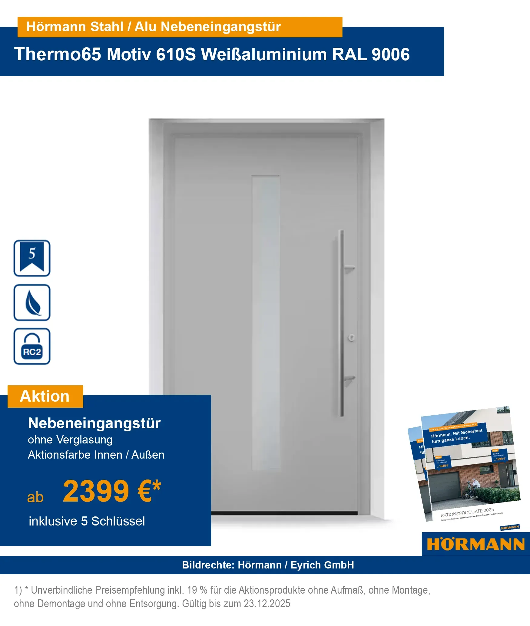 Hörmann Nebeneingangstür Thermo65 RC2 kaufen – Bad Kissingen, Schweinfurt, Fulda, Bad Neustadt, Karlstadt, Gemünden, Arnstein, Würzburg, Hammelburg
Hörmann Nebeneingangstür Stahl-Alu Thermo65 RC2 mit Sicherheitsausstattung kaufen
Sichere Nebeneingangstüren Thermo65 RC2 online bestellen – Region Würzburg & Schweinfurt
Hörmann Aluminiumhaustür Thermo65 RC2 Bad Kissingen & Umgebung
RC2 geprüfte Nebeneingangstüren aus Stahl-Aluminium für Bad Neustadt & Fulda
Hörmann Haustür Thermo65 mit Sicherheitsausstattung – Karlstadt, Gemünden, Arnstein
Energieeffiziente Nebeneingangstür Thermo65 Hörmann – Würzburg & Umgebung kaufen
Hörmann Haustür Thermo65 RC2 online bestellen mit Lieferung nach Hammelburg
Nebeneingangstür Thermo65 RC2 von Hörmann – Stahl-Aluminium für höchste Sicherheit