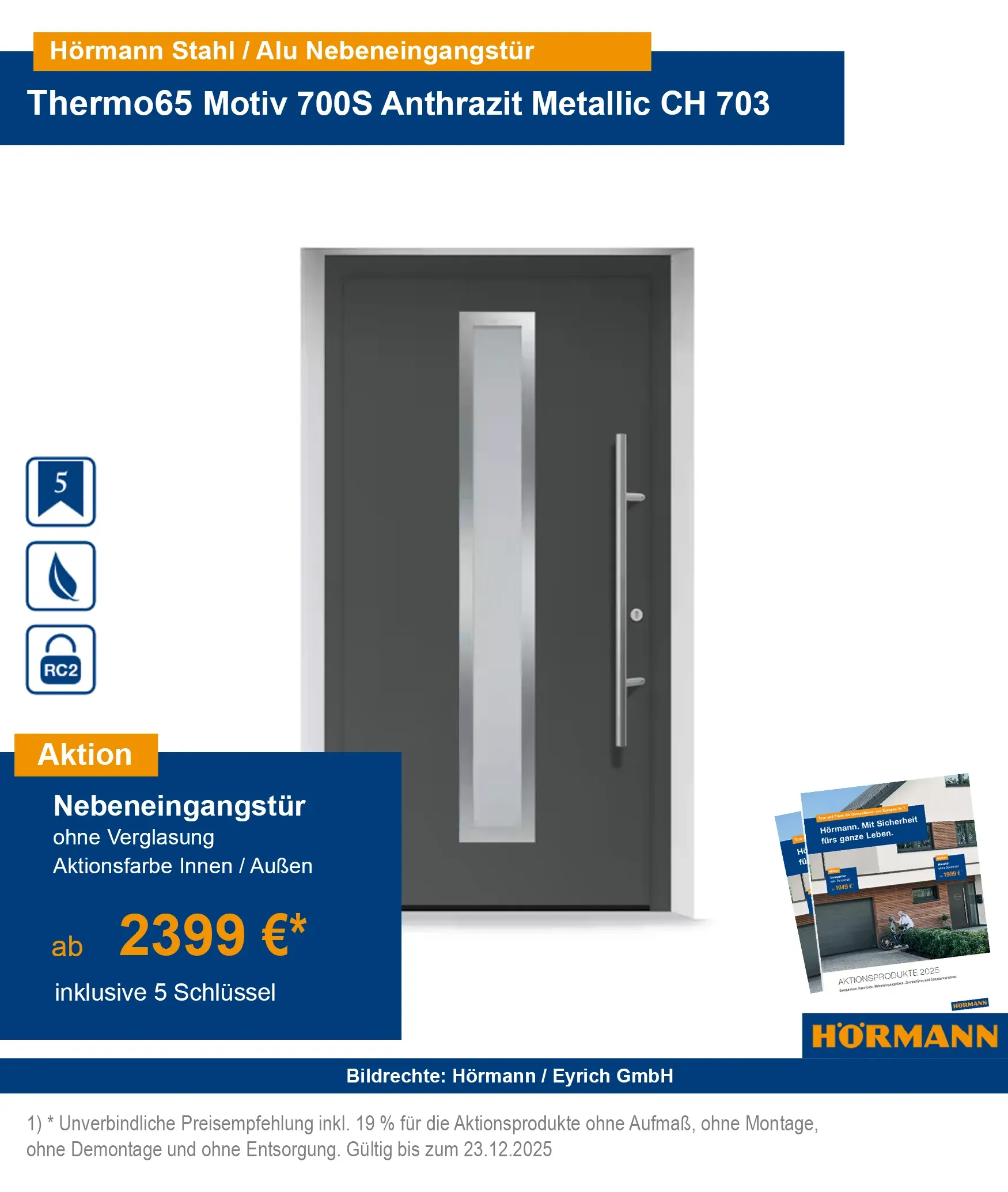 Hörmann Nebeneingangstür Thermo65 RC2 kaufen – Bad Kissingen, Schweinfurt, Fulda, Bad Neustadt, Karlstadt, Gemünden, Arnstein, Würzburg, Hammelburg
Hörmann Nebeneingangstür Stahl-Alu Thermo65 RC2 mit Sicherheitsausstattung kaufen
Sichere Nebeneingangstüren Thermo65 RC2 online bestellen – Region Würzburg & Schweinfurt
Hörmann Aluminiumhaustür Thermo65 RC2 Bad Kissingen & Umgebung
RC2 geprüfte Nebeneingangstüren aus Stahl-Aluminium für Bad Neustadt & Fulda
Hörmann Haustür Thermo65 mit Sicherheitsausstattung – Karlstadt, Gemünden, Arnstein
Energieeffiziente Nebeneingangstür Thermo65 Hörmann – Würzburg & Umgebung kaufen
Hörmann Haustür Thermo65 RC2 online bestellen mit Lieferung nach Hammelburg
Nebeneingangstür Thermo65 RC2 von Hörmann – Stahl-Aluminium für höchste Sicherheit