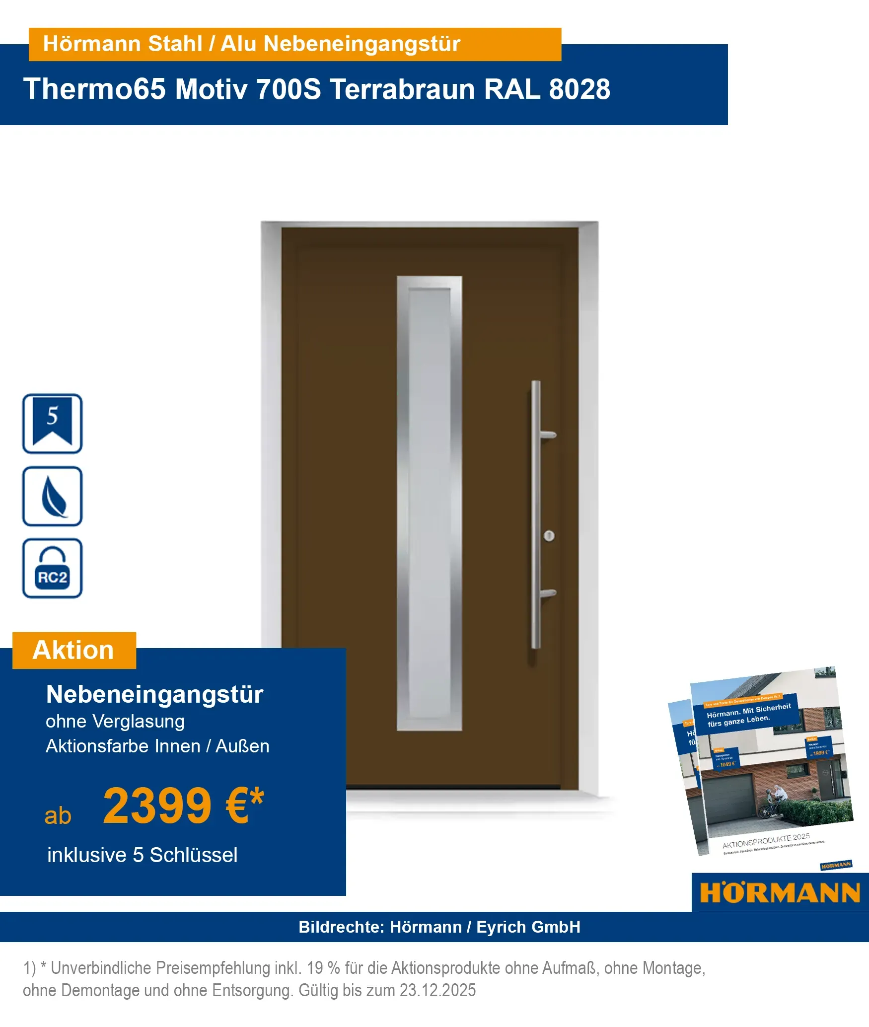 Hörmann Nebeneingangstür Thermo65 RC2 kaufen – Bad Kissingen, Schweinfurt, Fulda, Bad Neustadt, Karlstadt, Gemünden, Arnstein, Würzburg, Hammelburg
Hörmann Nebeneingangstür Stahl-Alu Thermo65 RC2 mit Sicherheitsausstattung kaufen
Sichere Nebeneingangstüren Thermo65 RC2 online bestellen – Region Würzburg & Schweinfurt
Hörmann Aluminiumhaustür Thermo65 RC2 Bad Kissingen & Umgebung
RC2 geprüfte Nebeneingangstüren aus Stahl-Aluminium für Bad Neustadt & Fulda
Hörmann Haustür Thermo65 mit Sicherheitsausstattung – Karlstadt, Gemünden, Arnstein
Energieeffiziente Nebeneingangstür Thermo65 Hörmann – Würzburg & Umgebung kaufen
Hörmann Haustür Thermo65 RC2 online bestellen mit Lieferung nach Hammelburg
Nebeneingangstür Thermo65 RC2 von Hörmann – Stahl-Aluminium für höchste Sicherheit