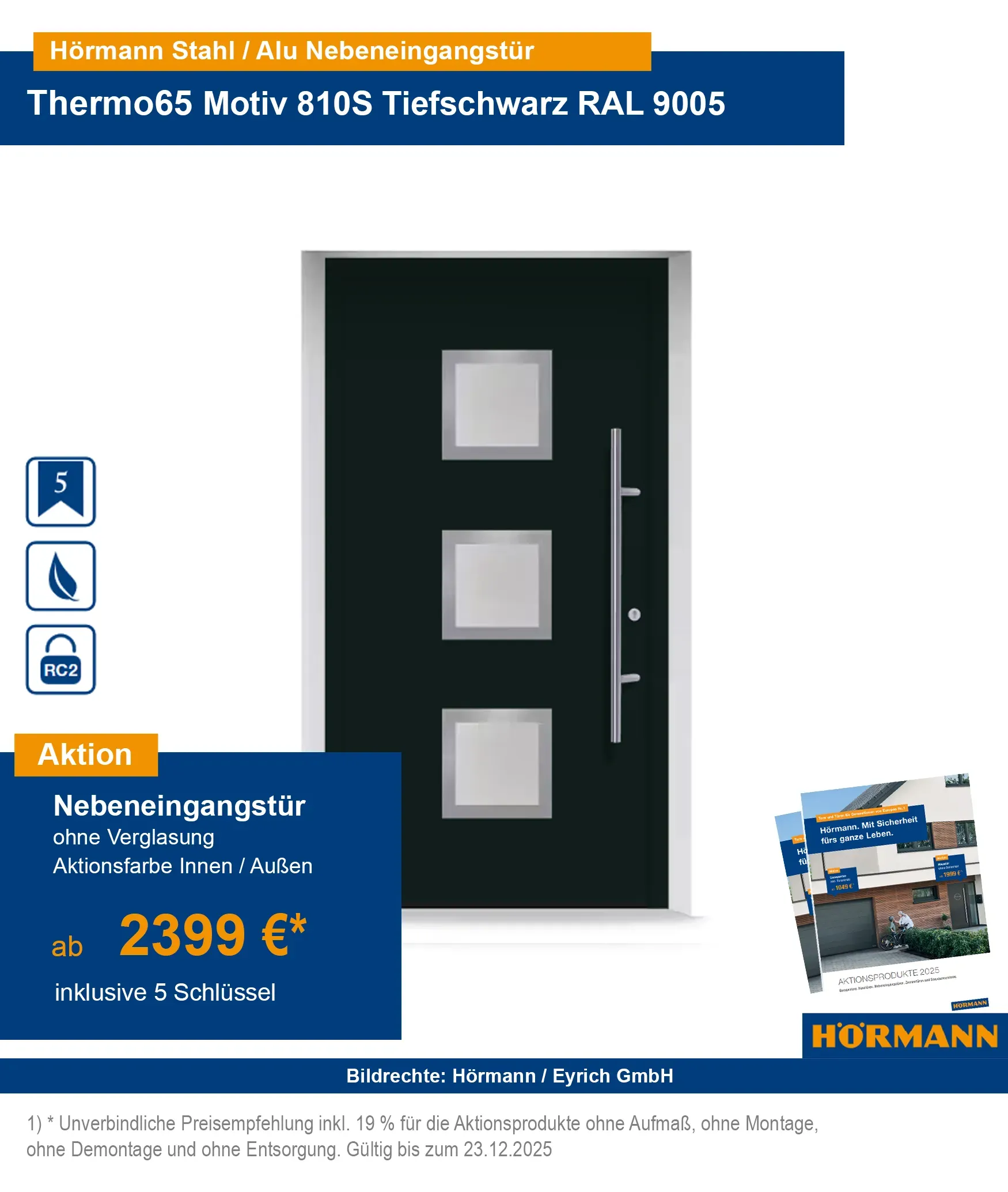 Hörmann Nebeneingangstür Thermo65 RC2 kaufen – Bad Kissingen, Schweinfurt, Fulda, Bad Neustadt, Karlstadt, Gemünden, Arnstein, Würzburg, Hammelburg
Hörmann Nebeneingangstür Stahl-Alu Thermo65 RC2 mit Sicherheitsausstattung kaufen
Sichere Nebeneingangstüren Thermo65 RC2 online bestellen – Region Würzburg & Schweinfurt
Hörmann Aluminiumhaustür Thermo65 RC2 Bad Kissingen & Umgebung
RC2 geprüfte Nebeneingangstüren aus Stahl-Aluminium für Bad Neustadt & Fulda
Hörmann Haustür Thermo65 mit Sicherheitsausstattung – Karlstadt, Gemünden, Arnstein
Energieeffiziente Nebeneingangstür Thermo65 Hörmann – Würzburg & Umgebung kaufen
Hörmann Haustür Thermo65 RC2 online bestellen mit Lieferung nach Hammelburg
Nebeneingangstür Thermo65 RC2 von Hörmann – Stahl-Aluminium für höchste Sicherheit