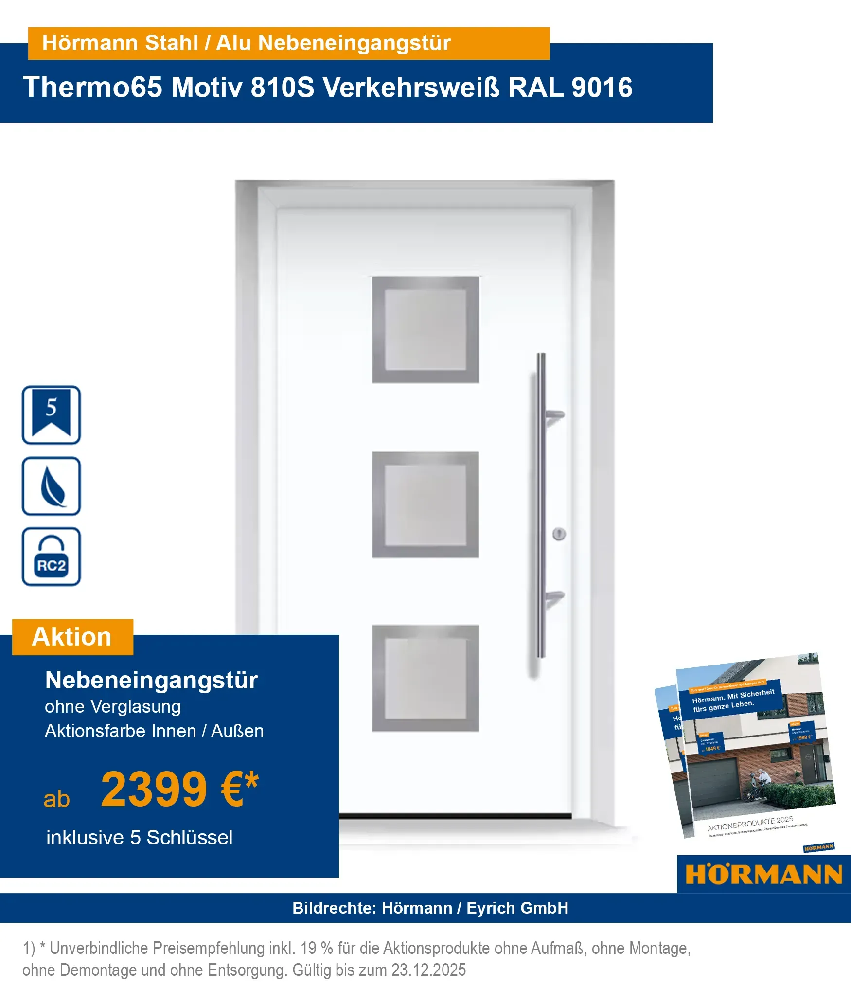 Hörmann Nebeneingangstür Thermo65 RC2 kaufen – Bad Kissingen, Schweinfurt, Fulda, Bad Neustadt, Karlstadt, Gemünden, Arnstein, Würzburg, Hammelburg
Hörmann Nebeneingangstür Stahl-Alu Thermo65 RC2 mit Sicherheitsausstattung kaufen
Sichere Nebeneingangstüren Thermo65 RC2 online bestellen – Region Würzburg & Schweinfurt
Hörmann Aluminiumhaustür Thermo65 RC2 Bad Kissingen & Umgebung
RC2 geprüfte Nebeneingangstüren aus Stahl-Aluminium für Bad Neustadt & Fulda
Hörmann Haustür Thermo65 mit Sicherheitsausstattung – Karlstadt, Gemünden, Arnstein
Energieeffiziente Nebeneingangstür Thermo65 Hörmann – Würzburg & Umgebung kaufen
Hörmann Haustür Thermo65 RC2 online bestellen mit Lieferung nach Hammelburg
Nebeneingangstür Thermo65 RC2 von Hörmann – Stahl-Aluminium für höchste Sicherheit
