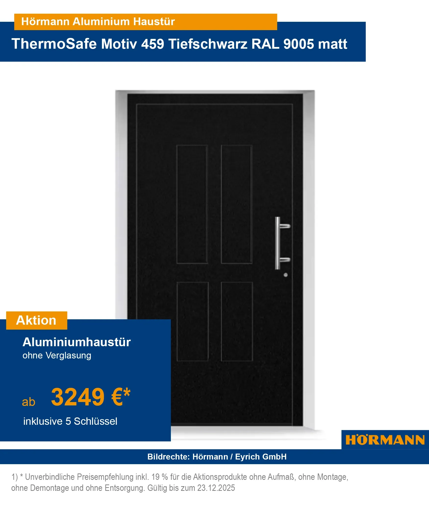 Hörmann Haustür ThermoSafe
Hörmann ThermoSafe Aluminiumhaustür
Aluminiumhaustür ohne Verglasung
Hörmann Haustür ohne Glas
ThermoSafe Haustür Aktion 2025
Hörmann Haustür Angebot 2025
Hörmann Haustür Bad Kissingen
Hörmann ThermoSafe Schweinfurt
Aluminiumhaustür Hammelburg
Haustür ohne Glas Bad Neustadt
Hörmann ThermoSafe Gemünden
Haustür kaufen Lohr
Aluminiumhaustür Fulda
Hörmann Haustür günstig kaufen
Aluminiumhaustür ThermoSafe Preisvergleich