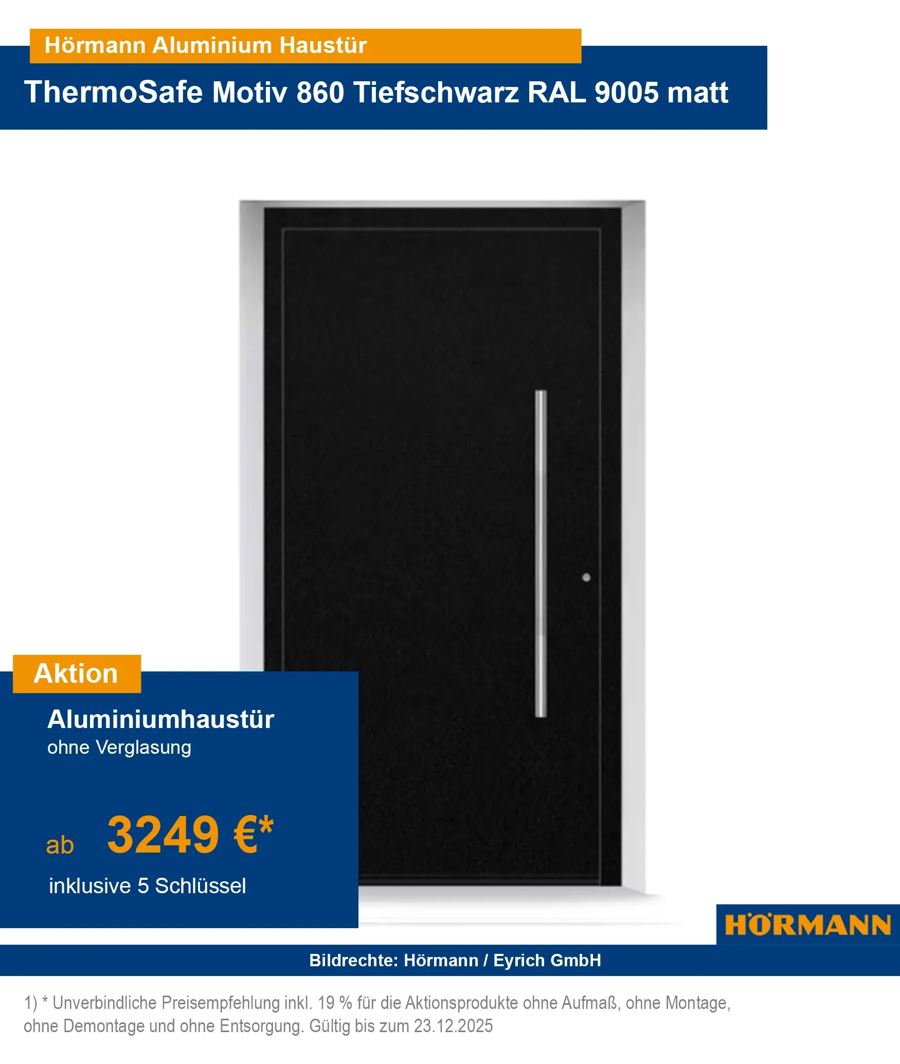 Hörmann Haustür ThermoSafe
Hörmann ThermoSafe Aluminiumhaustür
Aluminiumhaustür ohne Verglasung
Hörmann Haustür ohne Glas
ThermoSafe Haustür Aktion 2025
Hörmann Haustür Angebot 2025
Hörmann Haustür Bad Kissingen
Hörmann ThermoSafe Schweinfurt
Aluminiumhaustür Hammelburg
Haustür ohne Glas Bad Neustadt
Hörmann ThermoSafe Gemünden
Haustür kaufen Lohr
Aluminiumhaustür Fulda
Hörmann Haustür günstig kaufen
Aluminiumhaustür ThermoSafe Preisvergleich