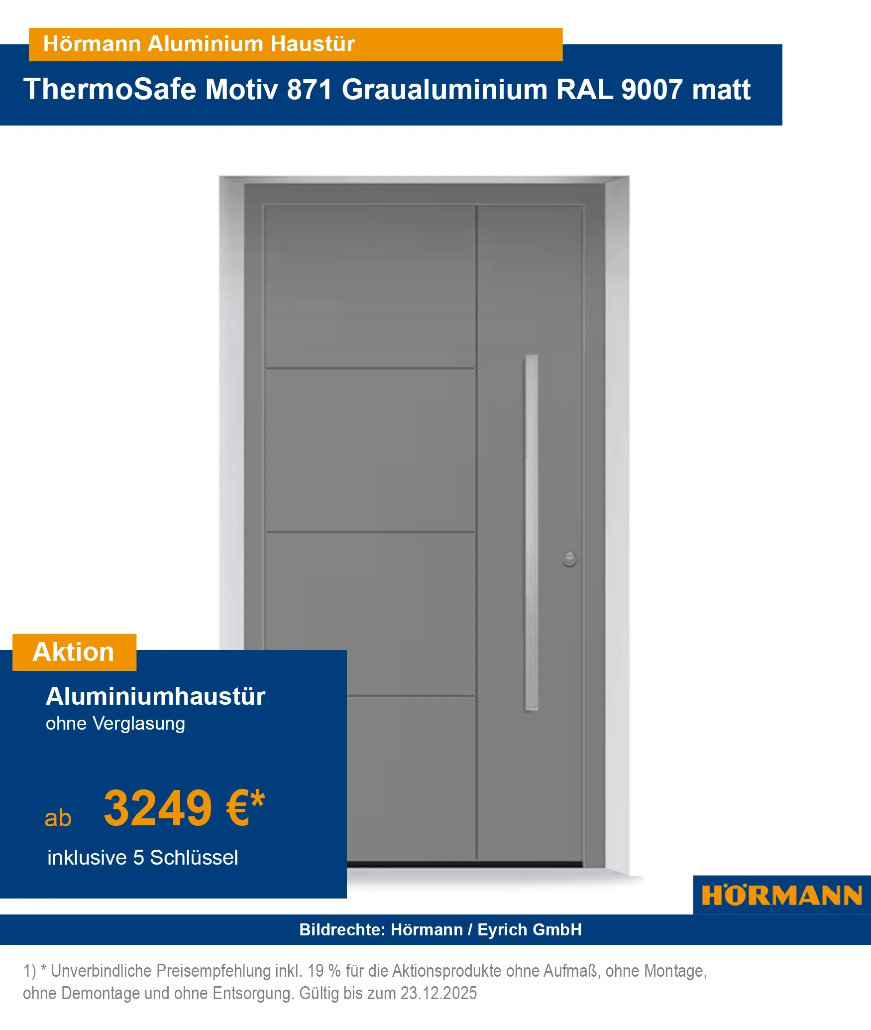 Hörmann Haustür ThermoSafe
Hörmann ThermoSafe Aluminiumhaustür
Aluminiumhaustür ohne Verglasung
Hörmann Haustür ohne Glas
ThermoSafe Haustür Aktion 2025
Hörmann Haustür Angebot 2025
Hörmann Haustür Bad Kissingen
Hörmann ThermoSafe Schweinfurt
Aluminiumhaustür Hammelburg
Haustür ohne Glas Bad Neustadt
Hörmann ThermoSafe Gemünden
Haustür kaufen Lohr
Aluminiumhaustür Fulda
Hörmann Haustür günstig kaufen
Aluminiumhaustür ThermoSafe Preisvergleich