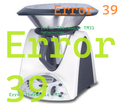 error 39 thermomix tm31 error 39 thermomix tm31