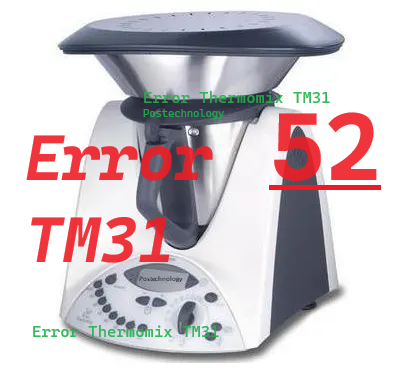 error 52 thermomix tm31 error 52 thermomix tm31