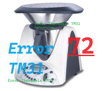 error 72 thermomix tm31 error 72 thermomix tm31