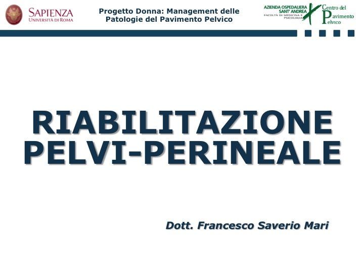 riabilitazione del pavimento pelvico, ginnastica pelvica, muscoli pelvici, relazione ordine dei medici, relazione pavimento pelvico, conferenza, congresso, francesco saverio mari
