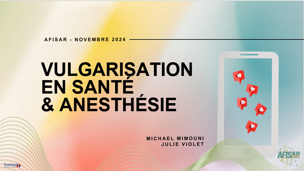 Vulgarisation en santé et anesthésie