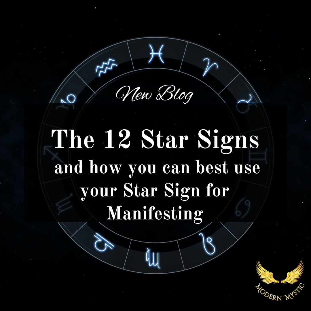 The 12 Star Signs and how you can best use your Star Sign for Manifesting