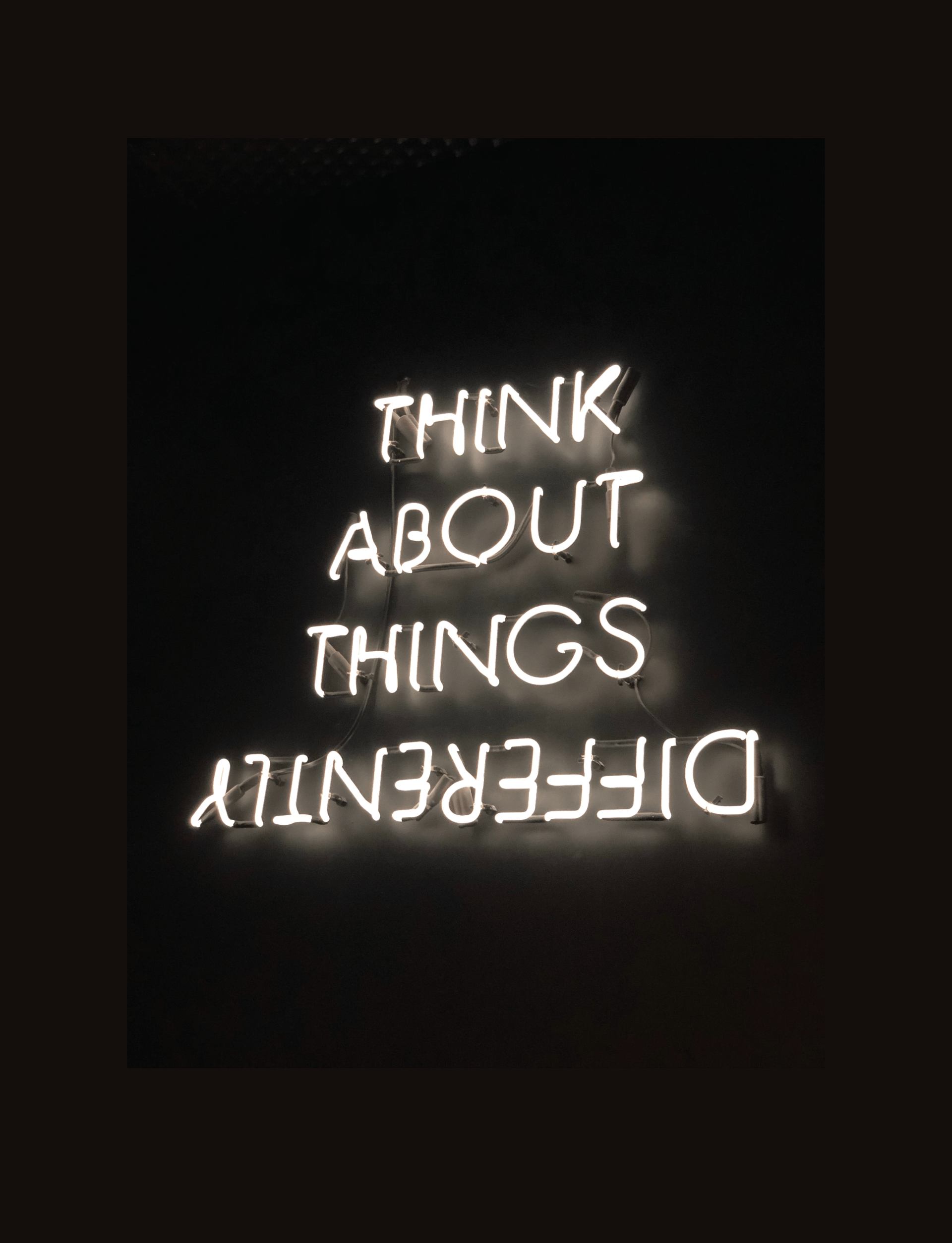 think about things differently