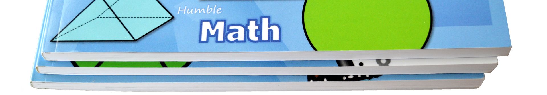 Photograph of the bottom of 3 Humble Math Workbooks. Display's geometric shapes and the Humble Math logo.