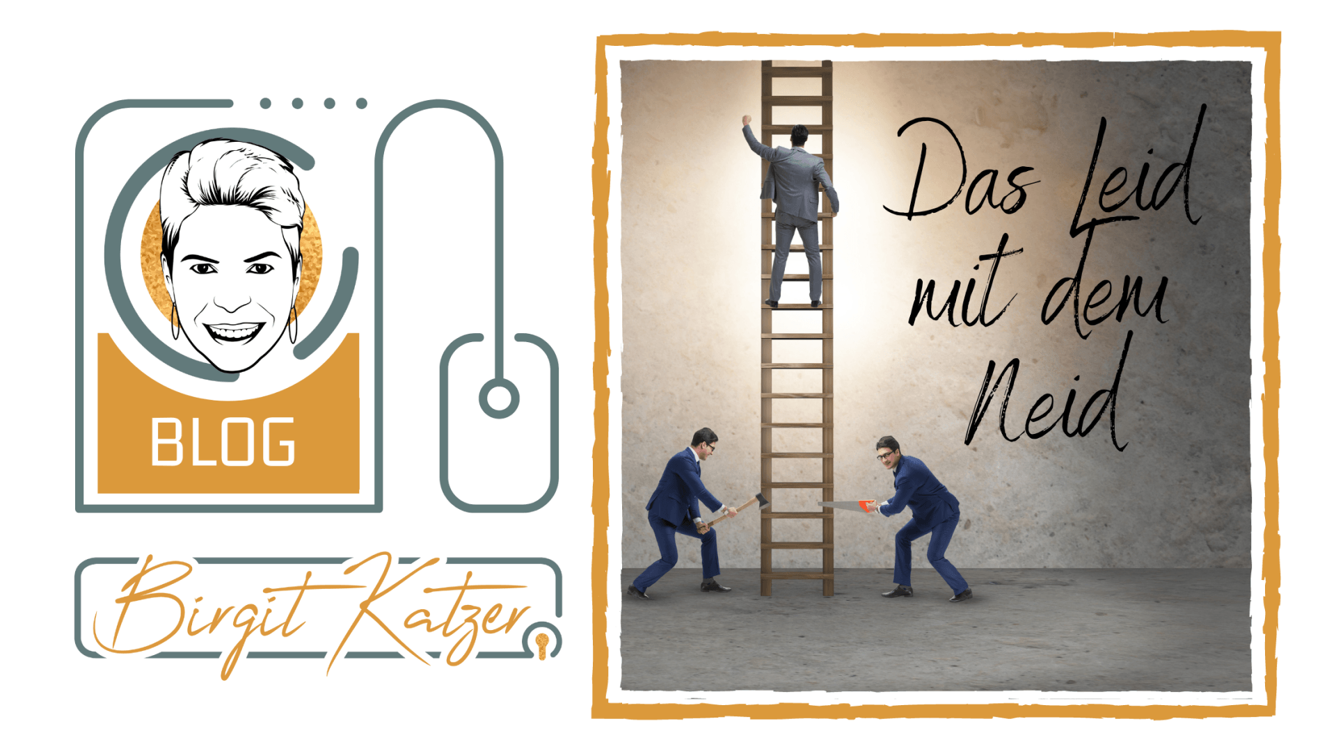 das Leid mit dem Neid