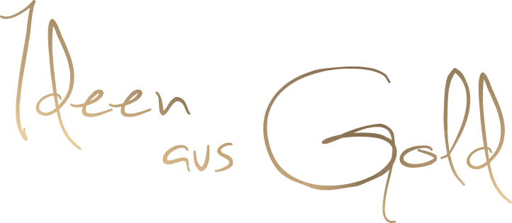 Ideen aus Gold