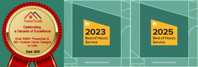 Expert Vastu Consultant in USA for 8800 + homes, 60+ custom home designs. VastuTruth - Best of Houzz Award Winner 2023 & 2025