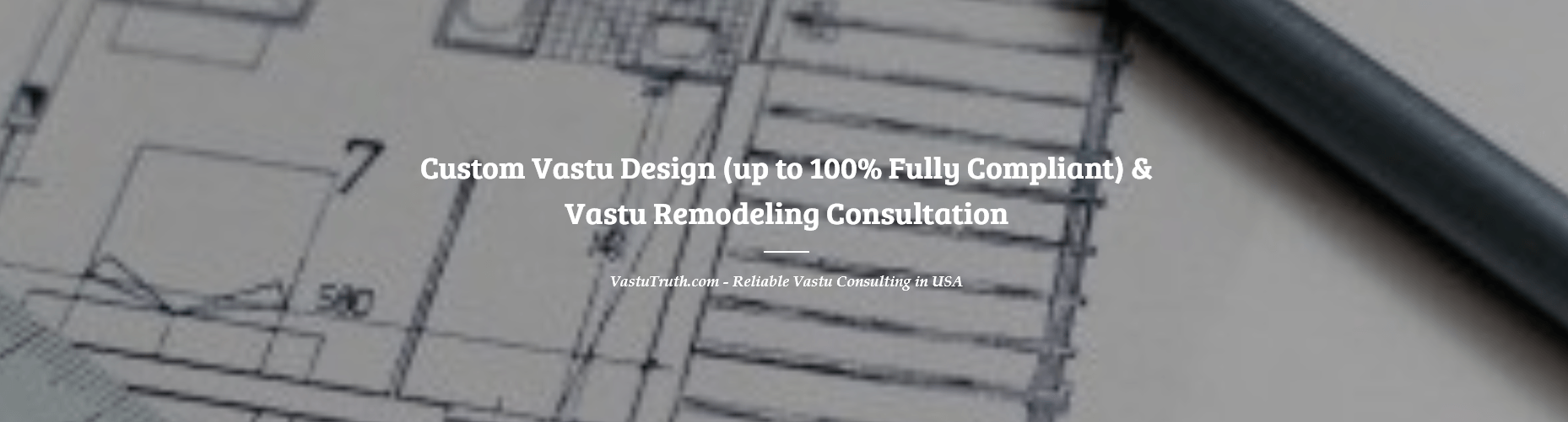Custom Vastu Design Remodeling USA