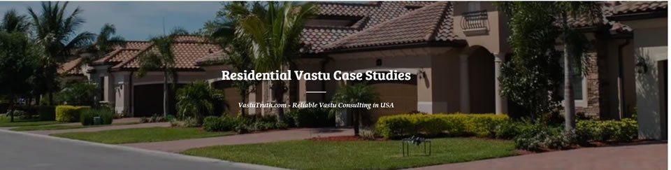VastuTruth Residential Vastu Client Case Studies USA