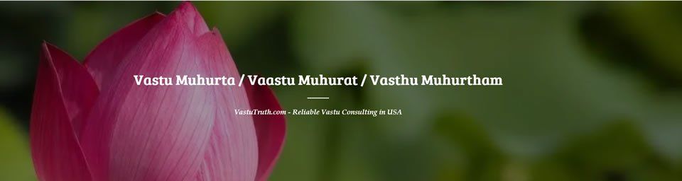 Vastu Muhurat Muhurtham Auspicious Time Consultant