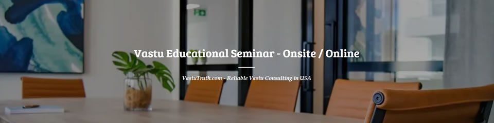 Vastu Seminar Online Onsite USA