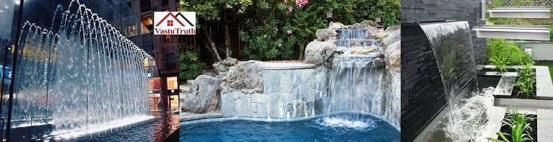 Vastu for Water Fountain, Waterfall, Waterwall